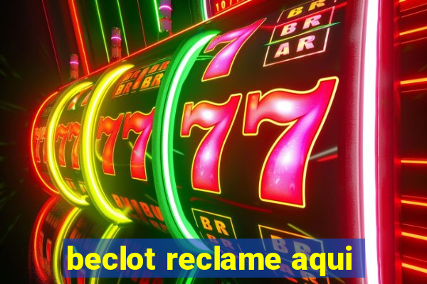 beclot reclame aqui